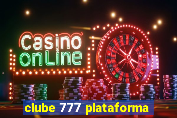 clube 777 plataforma